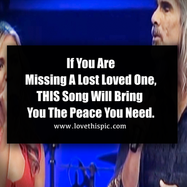 If You Are Missing A Lost Loved One, THIS Song Will Bring You The Peace You Need.
