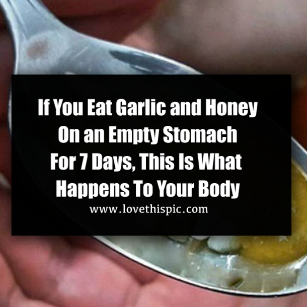 If You Eat Garlic and Honey On an Empty Stomach For 7 Days, This Is What Happens To Your Body