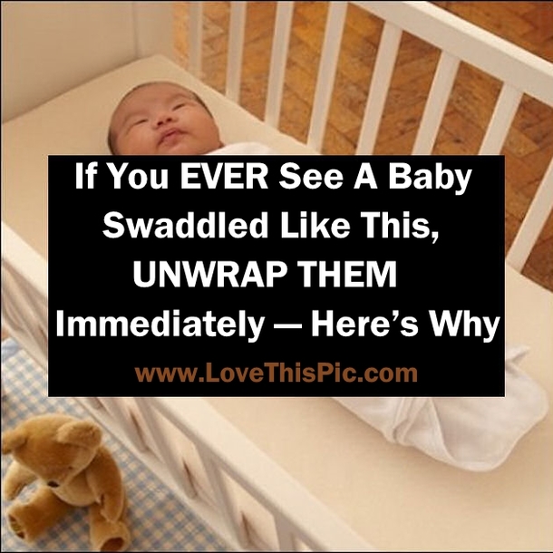 If You EVER See A Baby Swaddled Like This, UNWRAP THEM Immediately — Here’s Why