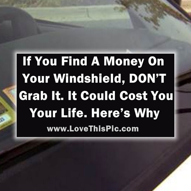If You Find A Money On Your Windshield, DON’T   Grab It. It Could Cost You Your Life. Here’s Why...