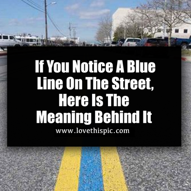If You Notice A Blue Line On The Street, Here Is The Meaning Behind It