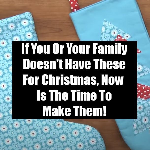 If You Or Your Family Doesn't Have These For Christmas, Now Is The Time To Make Them!