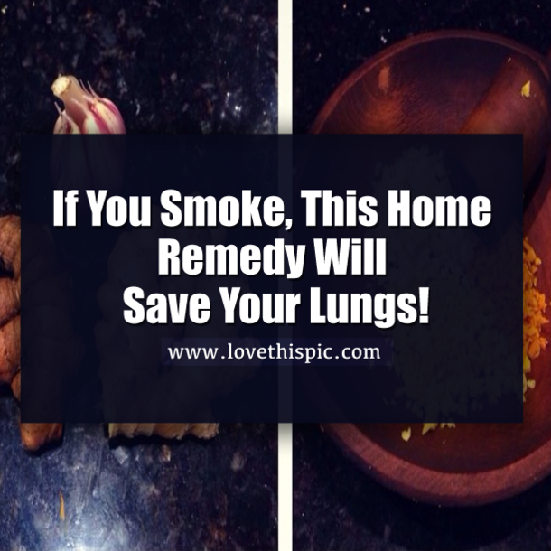 If You Smoke, This Home Remedy Will Save Your Lungs!