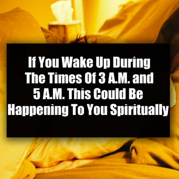 If You Wake Up During The Times Of 3 A.M. and 5 A.M. This Could Be Happening To You Spiritually