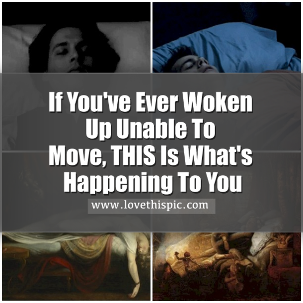 If You've Ever Woken Up Unable To Move, THIS Is What's Happening To You