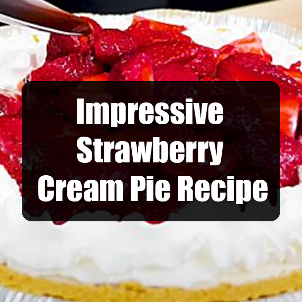 Impressive Strawberry Cream Pie Recipe