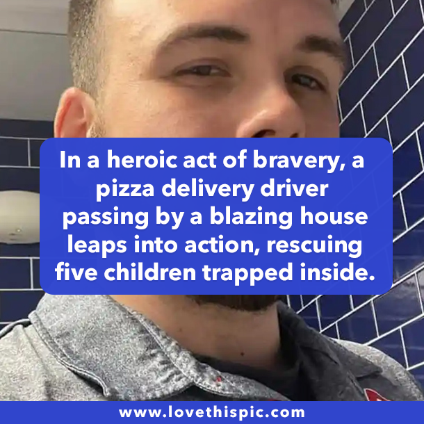 In a heroic act of bravery, a pizza delivery driver passing by a blazing house leaps into action, rescuing five children trapped inside.