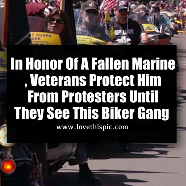 In Honor Of A Fallen Marine, Veterans Protect Him From Protesters Until They See This Biker Gang