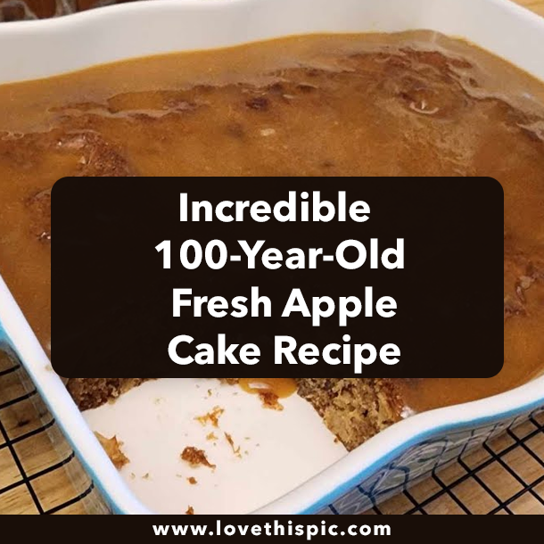Incredible 100-Year-Old Fresh Apple Cake Recipe