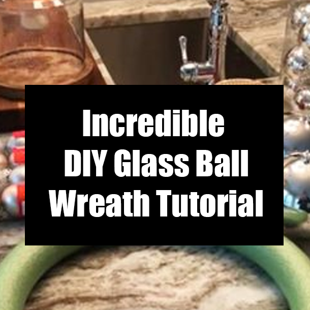 Incredible DIY Glass Ball Wreath Tutorial