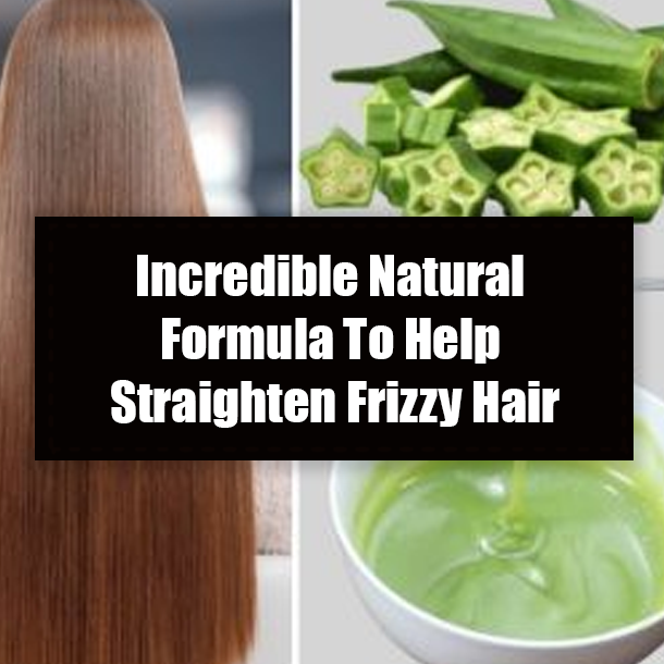 Incredible Natural Formula To Help Straighten Frizzy Hair