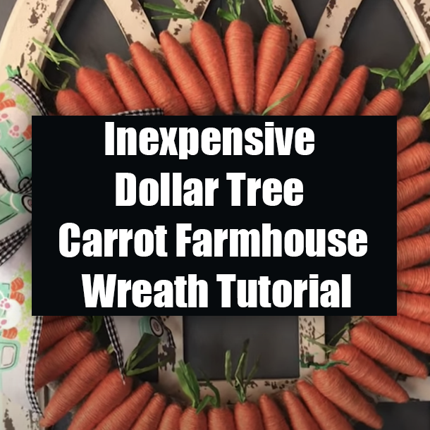 Inexpensive Dollar Tree Carrot Farmhouse Wreath Tutorial