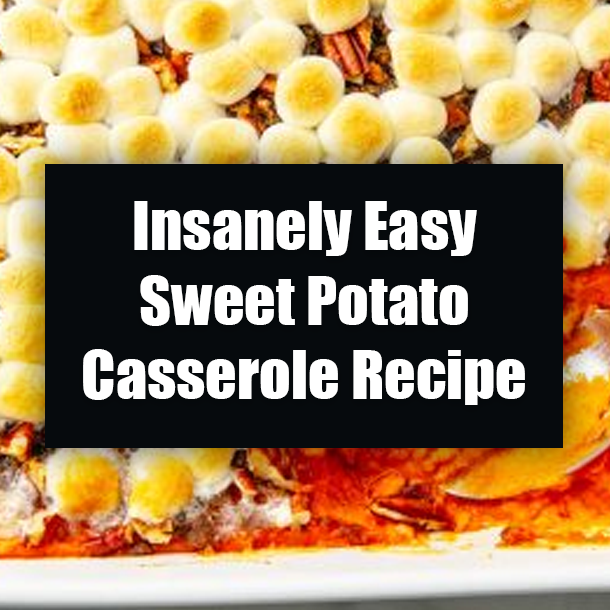 Insanely Easy Sweet Potato Casserole Recipe