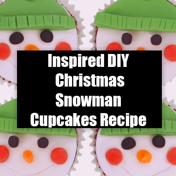 Inspired DIY Christmas Snowman Cupcakes Recipe