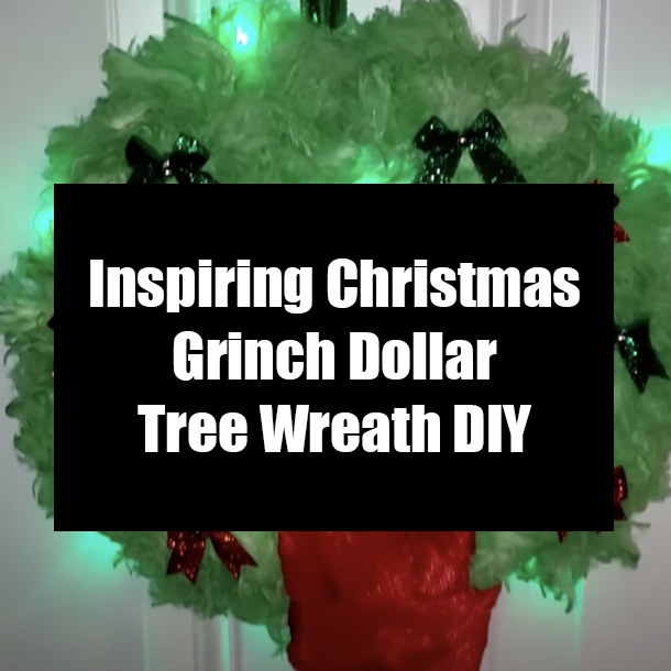 Inspiring Christmas Grinch Dollar Tree Wreath DIY