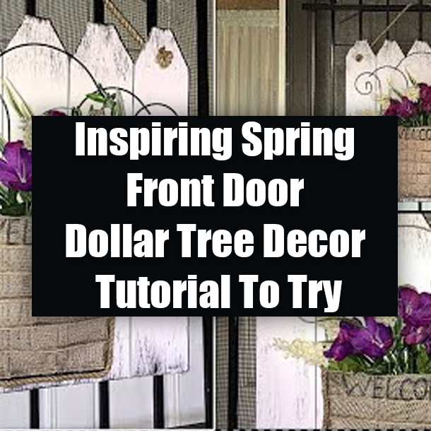 Inspiring Spring Front Door Dollar Tree Decor Tutorial To Try