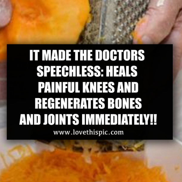 IT MADE THE DOCTORS SPEECHLESS: HEALS PAINFUL KNEES AND REGENERATES BONES AND JOINTS IMMEDIATELY!!