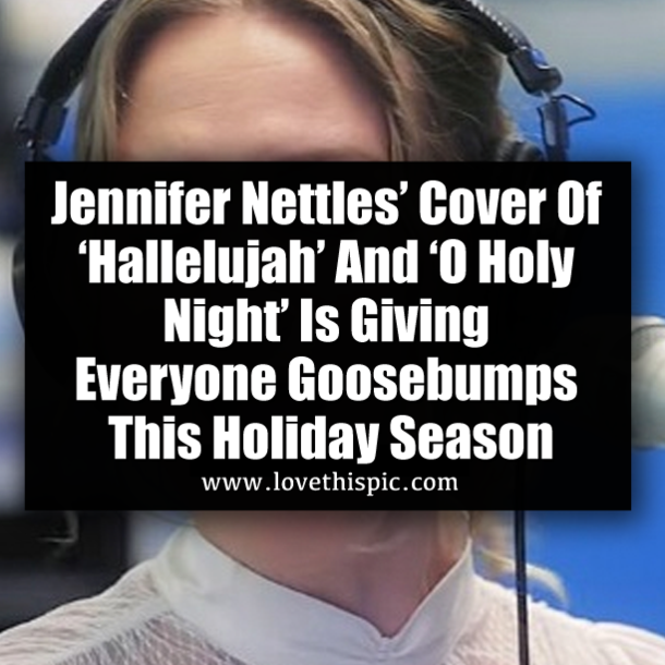 Jennifer Nettles’ Cover Of ‘Hallelujah’ And ‘O Holy Night’ Is Giving Everyone Goosebumps This Holiday Season
