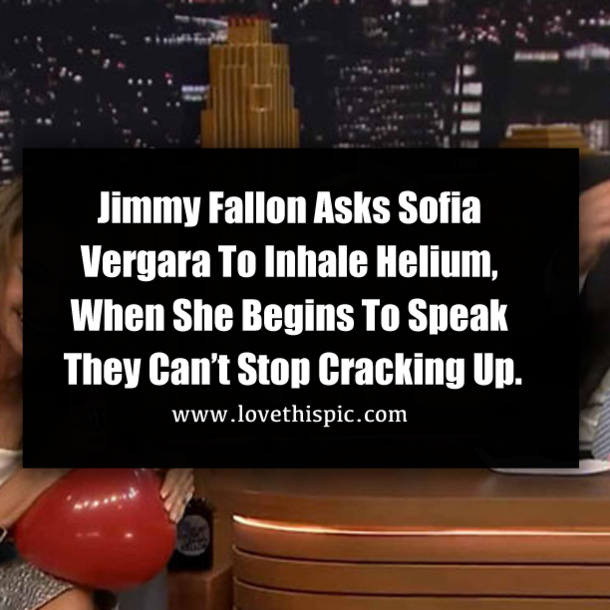 Jimmy Fallon Asks Sofia Vergara To Inhale Helium, When She Begins To Speak They Can’t Stop Cracking Up.
