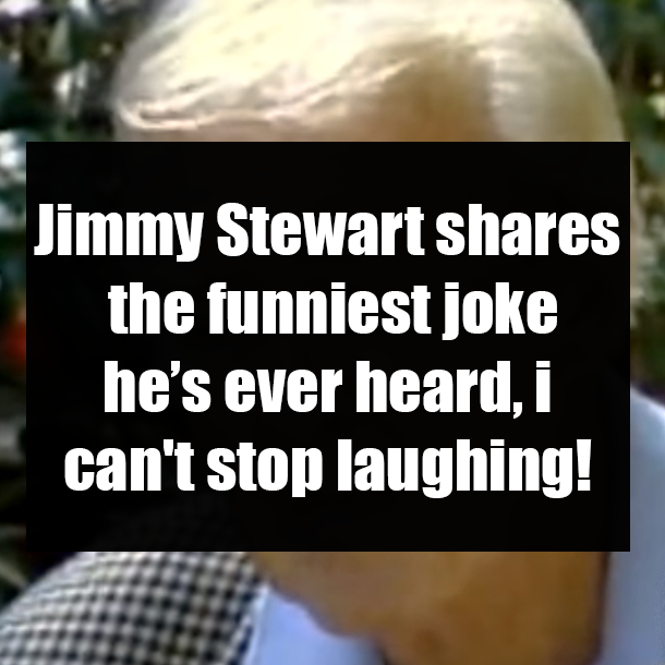Jimmy Stewart shares the funniest joke he’s ever heard, i can't stop laughing!