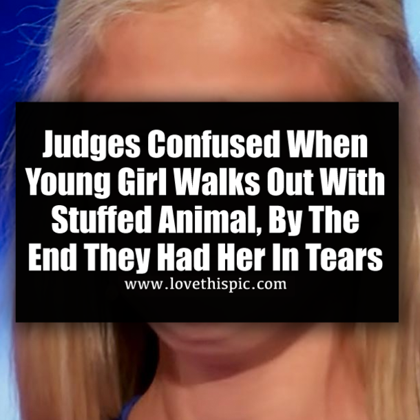 Judges Confused When Young Girl Walks Out With Stuffed Animal, By The End They Had Her In Tears