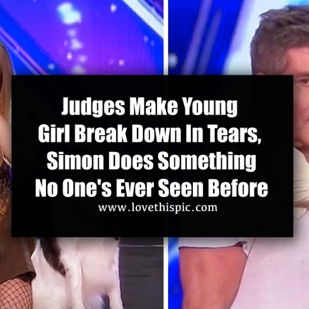 Judges Make Young Girl Break Down In Tears, Simon Does Something No One's Ever Seen Before