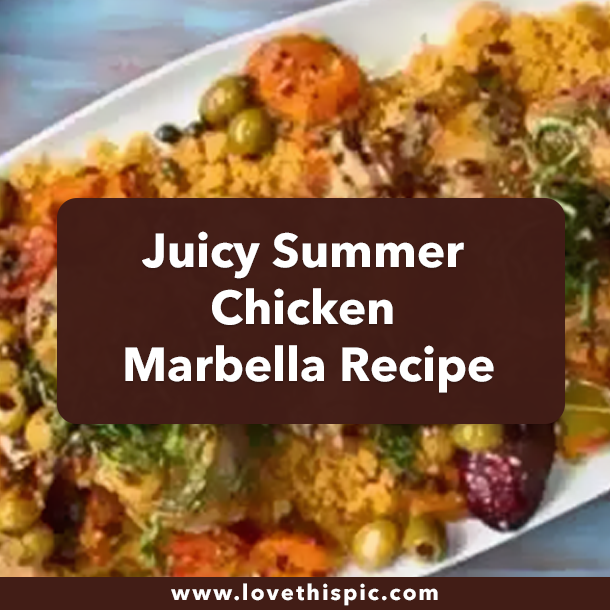 Juicy Summer Chicken Marbella Recipe