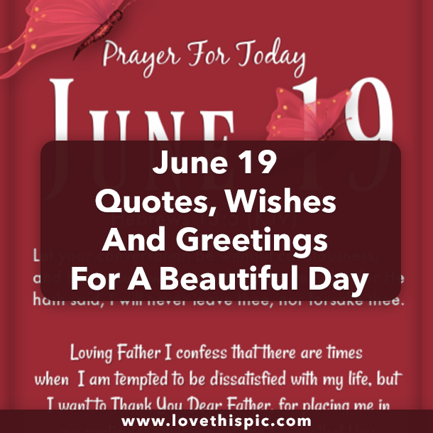 June 19 Quotes, Wishes And Greetings For A Beautiful Day