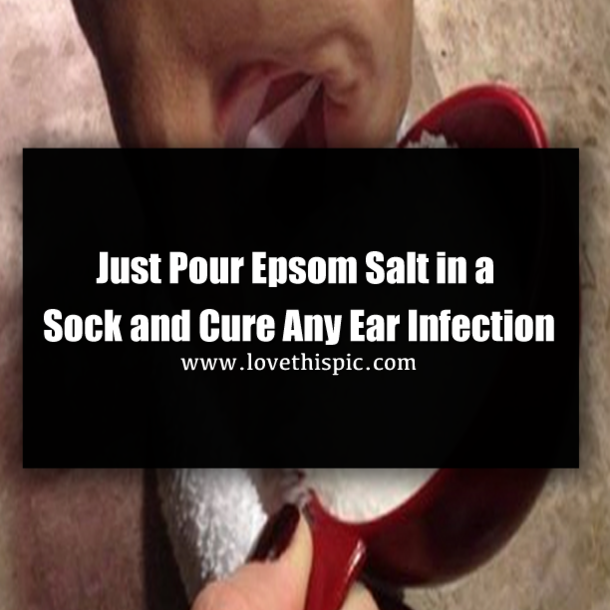 Just Pour Epsom Salt in a Sock and Cure Any Ear Infection