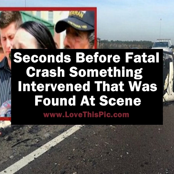 Just Seconds Before Fatal Crash Something Intervened That Was Found At Scene