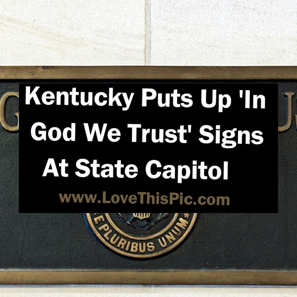 Kentucky Puts Up 'In God We Trust' Signs At State Capitol