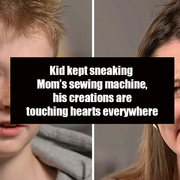 Kid kept sneaking Mom’s sewing machine, his creations are touching hearts everywhere