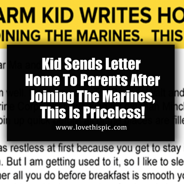 Kid Sends Letter Home To Parents After Joining The Marines, This Is Priceless!
