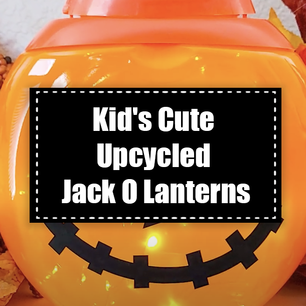Kid's Cute Upcycled Jack O Lanterns