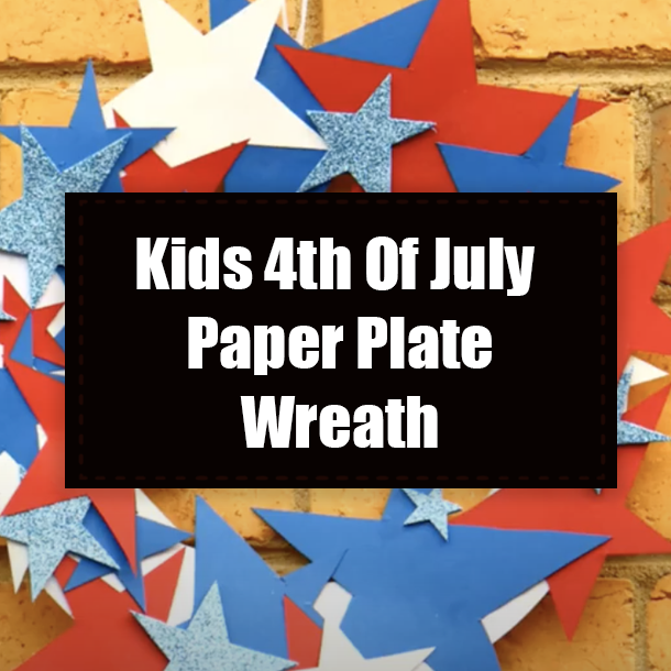 Kids 4th Of July Paper Plate Wreath
