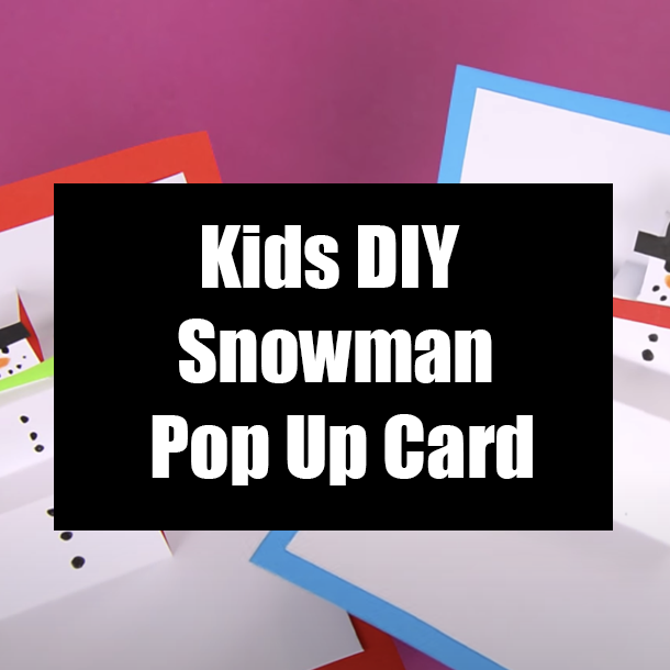 Kids DIY Snowman Pop Up Card