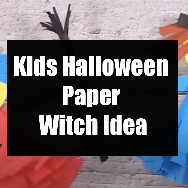 Kids Halloween Paper Witch Idea