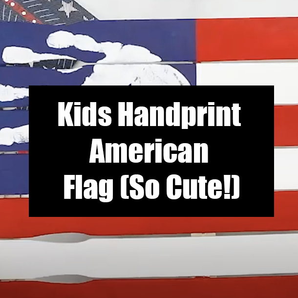 Kids Handprint American Flag (So Cute!)