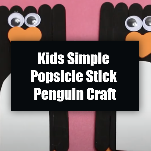 Kids Simple Popsicle Stick Penguin Craft