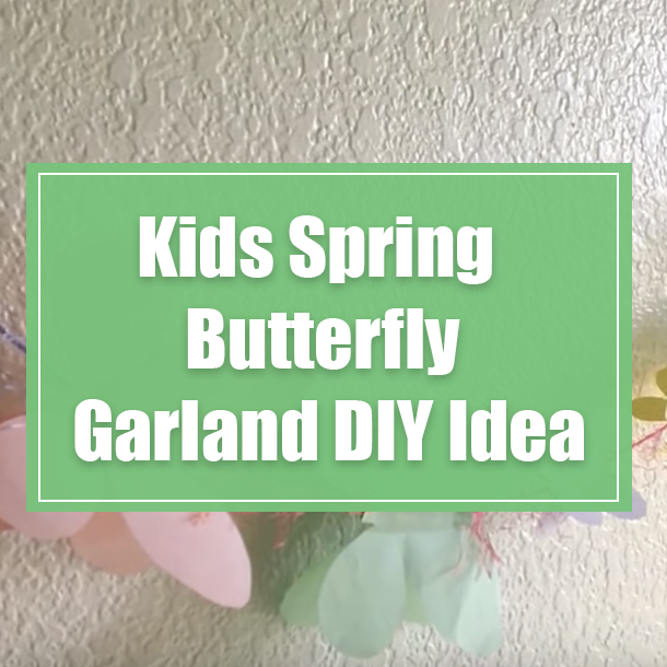 Kids Spring Butterfly Garland DIY Idea