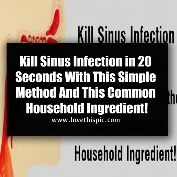 Kill Sinus Infection in 20 Seconds With This Simple Method And This Common Household Ingredient!