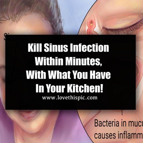 Kill Sinus Infection Within Minutes, With What You Have In Your Kitchen!