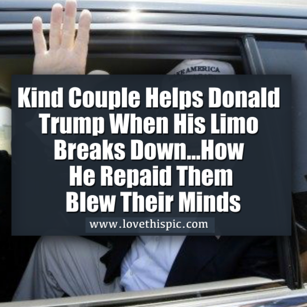 Kind Couple Helps Donald Trump When His Limo Breaks Down…How He Repaid Them Blew Their Minds