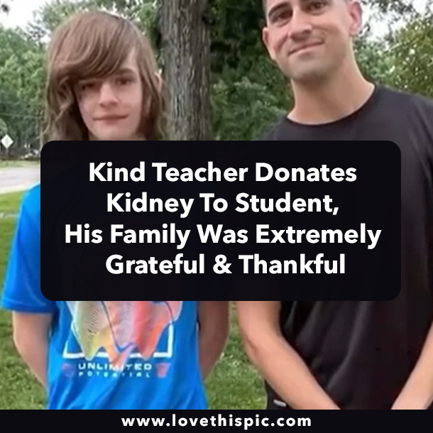 Kind Teacher Donates Kidney To Student, His Family Was Extremely Grateful & Thankful