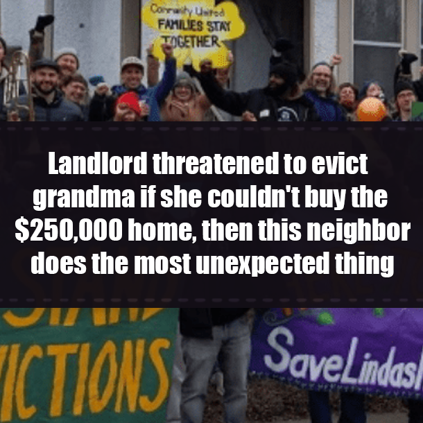 Landlord threatened to evict grandma if she couldn't buy the $250,000 home, then this neighbor does the most unexpected thing