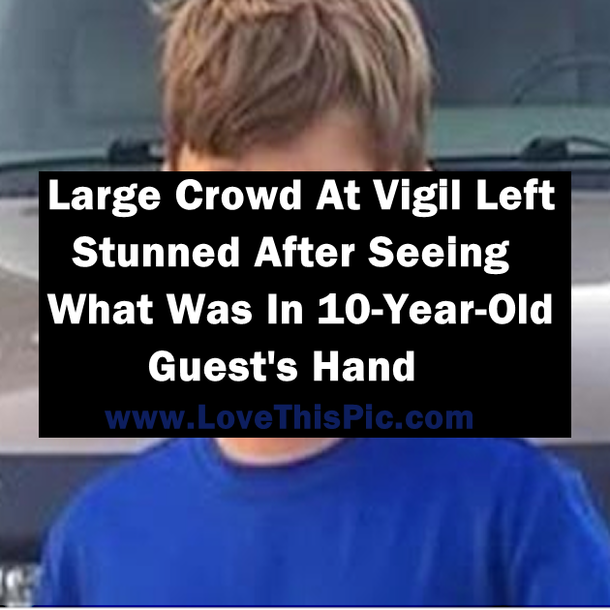 Large Crowd At Vigil Left Stunned After Seeing What Was In 10-Year-Old Guest's Hand