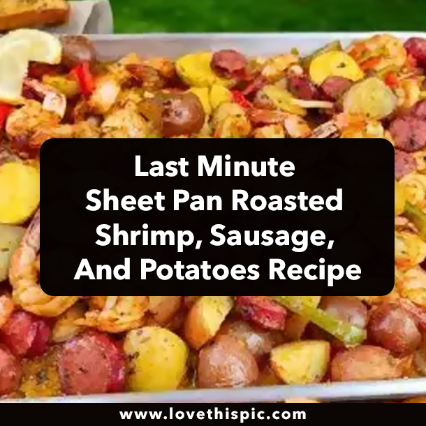 Last Minute Sheet Pan Roasted Shrimp, Sausage, And Potatoes Recipe