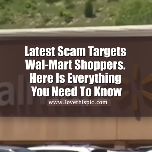 Latest Scam Targets Wal-Mart Shoppers. Here Is Everything You Need To Know