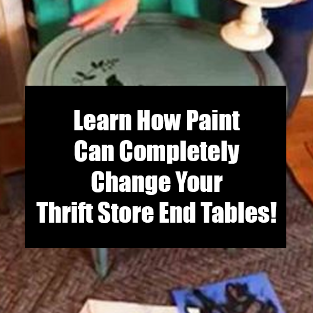 Learn How Paint Can Completely Change Your Thrift Store End Tables!