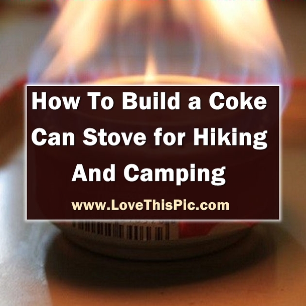 Learn How To Build A Stove From a Coke Can. This Is Perfect For Hiking And Camping!